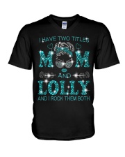 I Have Two Titles Mom And Lolly V-Neck T-Shirt tile