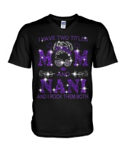I Have Two Titles Mom And Nani V-Neck T-Shirt tile