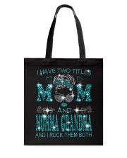 I Have Two Titles Mom And Momma Grandma Tote Bag tile