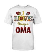 I Love Being A Oma Classic T-Shirt front