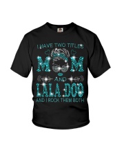 I Have Two Titles Mom And Lala Doo Youth T-Shirt tile