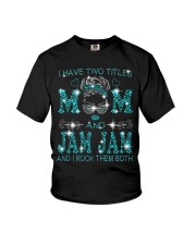I Have Two Titles Mom And Jam Jam Youth T-Shirt tile