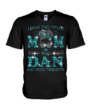I Have Two Titles Mom And Dan V-Neck T-Shirt tile