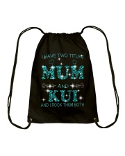 I Have Two Titles Mum And Kui Drawstring Bag tile