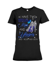 I Have Two Titles Mom And Yaya Premium Fit Ladies Tee tile
