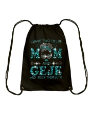 I Have Two Titles Mom And Geje Drawstring Bag tile