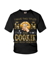 I Have Two Titles Mom And COOKIE Youth T-Shirt tile