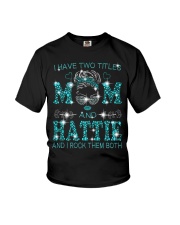 I Have Two Titles Mom And Hattie Youth T-Shirt tile
