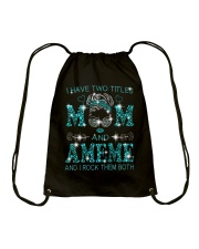 I Have Two Titles Mom And Ameme Drawstring Bag tile