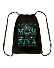 I Have Two Titles Mom And Nina Drawstring Bag tile