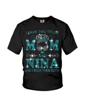 I Have Two Titles Mom And Nina Youth T-Shirt tile