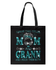 I Have Two Titles Mom And Grann Tote Bag tile