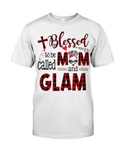 Blessed To Be Called Mom And Glam Classic T-Shirt front