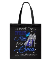 I Have Two Titles Mom And Oma Tote Bag tile
