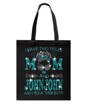 I Have Two Titles Mom And Johnjohn Tote Bag tile
