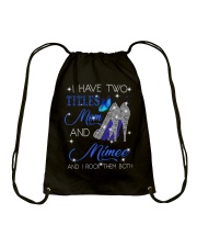 I Have Two Titles Mom And Mimee Drawstring Bag tile