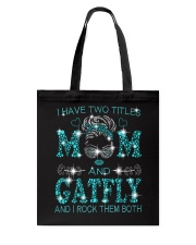 I Have Two Titles Mom And Gatfly Tote Bag tile