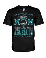 I Have Two Titles Mom And Abuelulu V-Neck T-Shirt tile