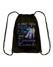 I Have Two Titles Mom And Granna Drawstring Bag tile