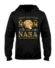 I Have Two Titles Mom And Nana Hooded Sweatshirt tile