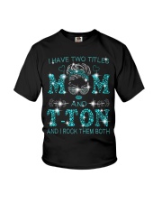 I Have Two Titles Mom And T-Ton Youth T-Shirt tile