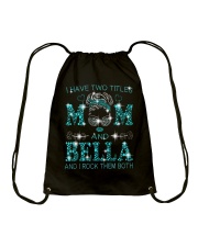I Have Two Titles Mom And Bella Drawstring Bag tile