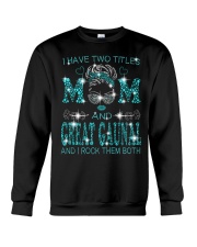 I Have Two Titles Mom And Great Gaunal Crewneck Sweatshirt tile