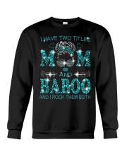 I Have Two Titles Mom And Baboo Crewneck Sweatshirt tile