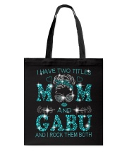 I Have Two Titles Mom And Gabu Tote Bag tile