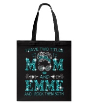 I Have Two Titles Mom And Emme Tote Bag tile