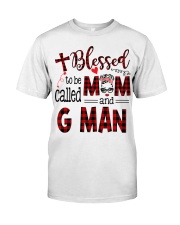 Blessed To Be Called Mom And G Man Classic T-Shirt front