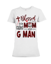 Blessed To Be Called Mom And G Man Premium Fit Ladies Tee tile