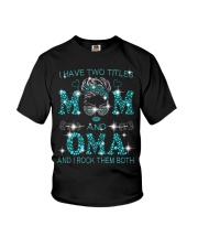 I Have Two Titles Mom And Oma Youth T-Shirt tile