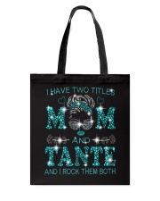 I Have Two Titles Mom And Tante Tote Bag tile
