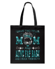 I Have Two Titles Mom And Aunt Fat Baby Tote Bag tile