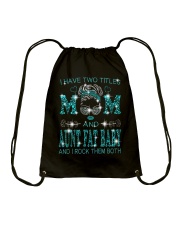 I Have Two Titles Mom And Aunt Fat Baby Drawstring Bag tile