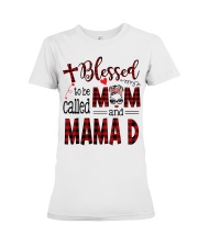 Blessed To Be Called Mom And Mama D Premium Fit Ladies Tee tile