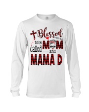 Blessed To Be Called Mom And Mama D Long Sleeve Tee tile