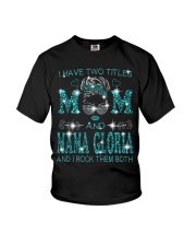 I Have Two Titles Mom And Mama Gloria Youth T-Shirt tile