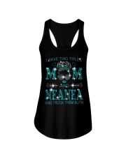 I Have Two Titles Mom And Neanea Ladies Flowy Tank tile