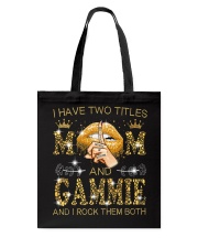 I Have Two Titles Mom And Gammie Tote Bag tile