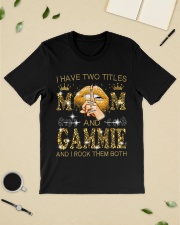 I Have Two Titles Mom And Gammie Classic T-Shirt lifestyle-mens-crewneck-front-19