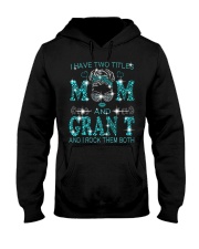 I Have Two Titles Mom And Gran T Hooded Sweatshirt tile