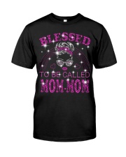 Blessed To Be Called Mom-Mom Classic T-Shirt front