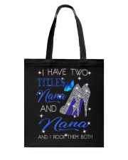 I Have Two Titles Nana And Nana Tote Bag tile