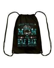 I Have Two Titles Mom And Bae Bae Drawstring Bag tile