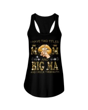 I Have Two Titles Mom And Big ma Ladies Flowy Tank tile