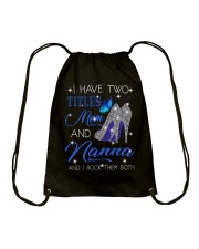I Have Two Titles Mom And Nanna Drawstring Bag tile