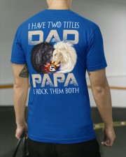 I Have Two Titles Dad And Papa Classic T-Shirt apparel-classic-tshirt-lifestyle-back-104
