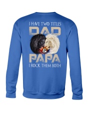 I Have Two Titles Dad And Papa Crewneck Sweatshirt tile